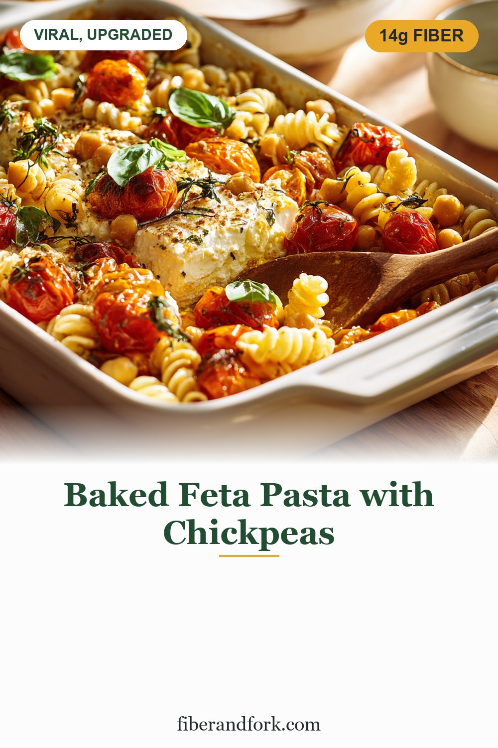 Baked Feta Pasta with Chickpeas (14g Fiber)